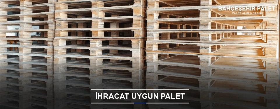 Bahçeşehir İhracat Ambalaj Paleti Bahçeşehir İhracat Ambalaj Paleti