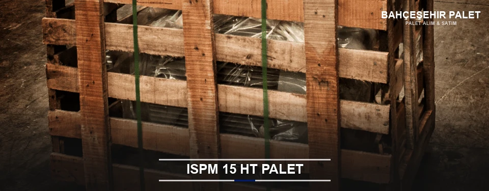Bahçeşehir Isıl İşlemli Palet Tedariği