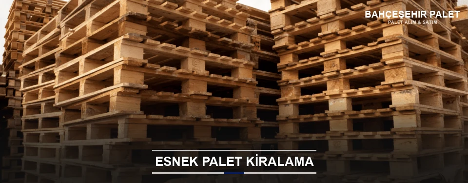 Bahçeşehir Uygun Fiyatlı Palet Kiralama