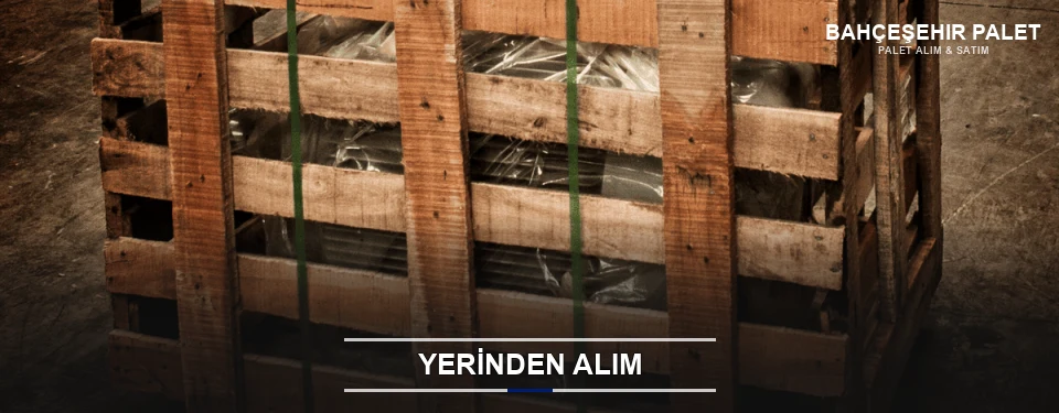 Bahçeşehir Fabrikadan Palet Alımı